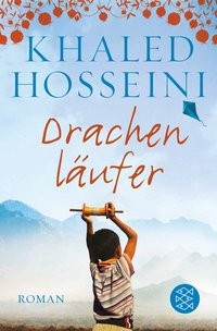 Khaled Hosseini: Drachenläufer