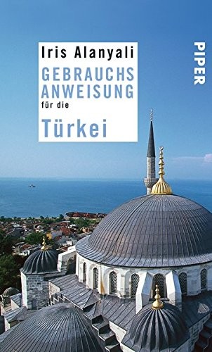 Iris Alanyali: Gebrauchsanweisung für die Türkei