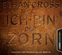 Ethan Cross: HÖRBUCH: Ich bin der Zorn, 6 Audio-CDs