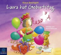 Klaus Baumgart, Cornelia Neudert: Laura hat Geburtstag, 1 Audio-CD. Hörbuch