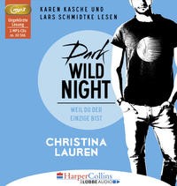 Christina Lauren: Dark Wild Night - Weil du der Einzige bist. Hörbuch