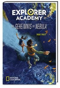 Trudi Trueit: Explorer Academy - Das Geheimnis um Nebula