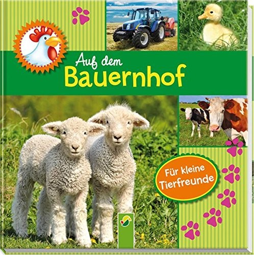 Auf dem Bauernhof: Ein Fotobilderbuch für kleine Tierfreunde, Pappbilderbuch