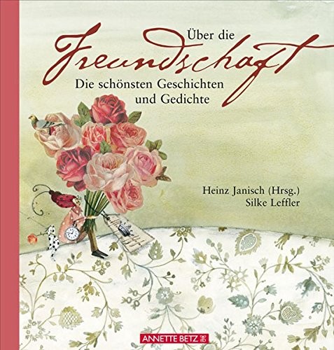 Heinz Janisch: Über die Freundschaft. Die schönsten Geschichten und Gedichte