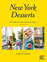 Yasmin Newman: New York Desserts. Die süße Seite des Big Apple
