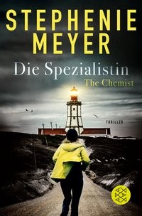 Stephenie Meyer: The Chemist – Die Spezialistin