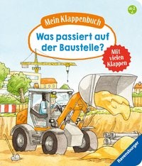Susanne Gernhäuser: Mein Klappenbuch: Was passiert auf der Baustelle?