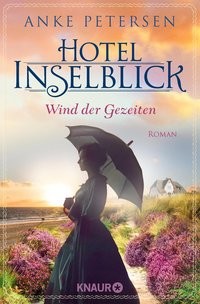 Anke Petersen: Hotel Inselblick - Wind der Gezeiten