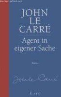 John le Carré: Agent in eigener Sache (Ein George-Smiley-Roman 7)