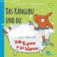 Susanne Weber: Das Känguru und du - Volle Kanne in die Wanne!