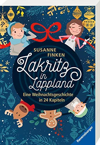 Susanne Finken: Lakritz in Lappland - Eine Weihnachtsgeschichte in 24 Kapiteln