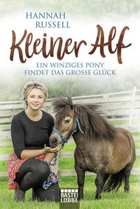Hannah Russell: Kleiner Alf. Ein winziges Pony findet das große Glück