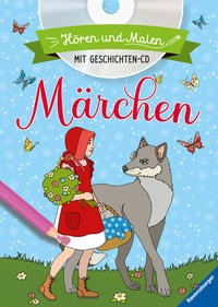 Mia Steingräber: Hören und Malen: Märchen, mit Audio-CD