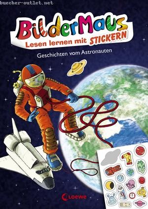 THiLO: Bildermaus - Lesen lernen mit Stickern - Geschichten vom Astronauten