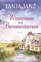 Tanja Janz: Wintermeer und Bernsteinherzen