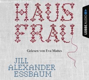 Jill Alexander Essbaum: Hausfrau
