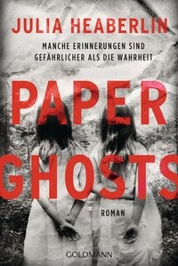 Julia Heaberlin: Paper Ghosts