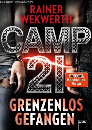 Rainer Wekwerth: Camp 21
