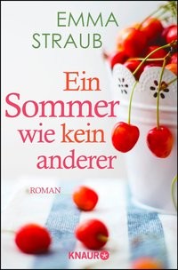 Emma Straub: Ein Sommer wie kein anderer