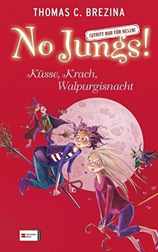 Thomas Brezina: No Jungs! - Küsse, Krach, Walpurgisnacht