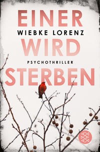 Wiebke Lorenz: Einer wird sterben. Psychothriller