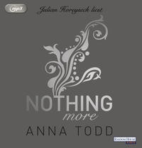 Anna Todd: HÖRBUCH: Nothing more, 1 MP3-CD