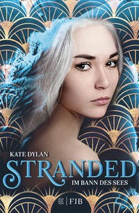 Kate Dylan: Stranded. Im Bann des Sees