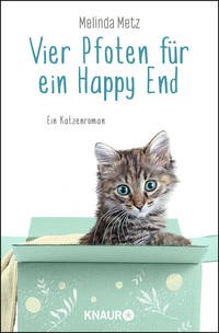 Melinda Metz: Vier Pfoten für ein Happy End. Ein Katzenroman
