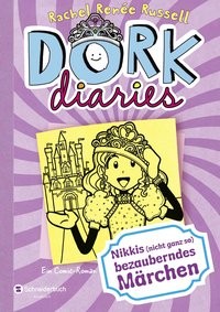 Rachel Renée Russell: DORK Diaries, Nikkis (nicht ganz so) bezauberndes Märchen. Band 08