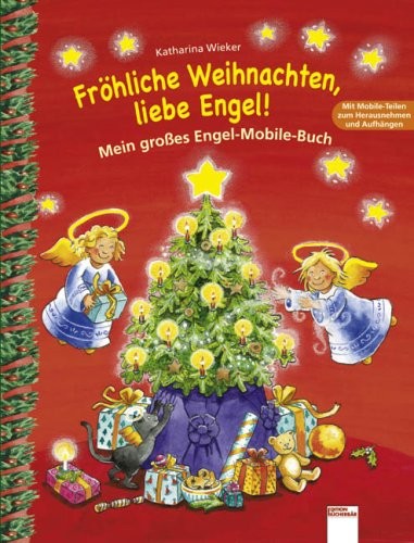 Katharina Wieker: Fröhliche Weihnachten, liebe Engel! Mein großes Engel-Mobile-Buch