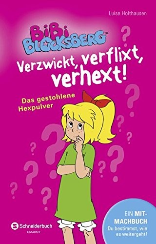 Luise Holthausen: Bibi Blocksberg - Verzwickt, verflixt, verhext: Das gestohlene Hexpulver