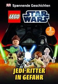 Hannah Dolan: LEGO® Star Wars™ Jedi-Ritter in Gefahr. Spannende Geschichten