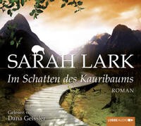 Sarah Lark: HÖRBUCH: Im Schatten des Kauribaums, 6 Audio-CDs