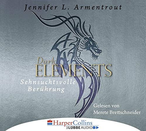 Jennifer L. Armentrout: Dark Elements - Sehnsuchtsvolle Berührung. Hörbuch