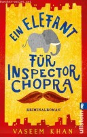 Vaseem Khan: Ein Elefant für Inspector Chopra