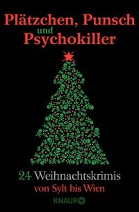 : Plätzchen, Punsch und Psychokiller. 24 Weihnachtskrimis von Sylt bis Wien