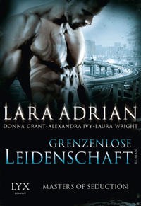 Lara Adrian u.a.: Masters of Seduction - Grenzenlose Leidenschaft