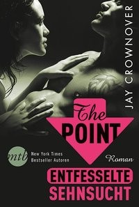 Jay Crownover: The Point - Entfesselte Sehnsucht