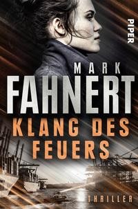 Mark Fahnert: Klang des Feuers. Thriller