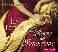 Iny Lorentz: HÖRBUCH: Die Rache der Wanderhure, 6 Audio-CDs