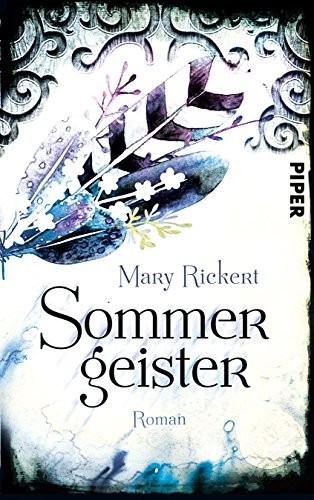 Mary Rickert: Sommergeister