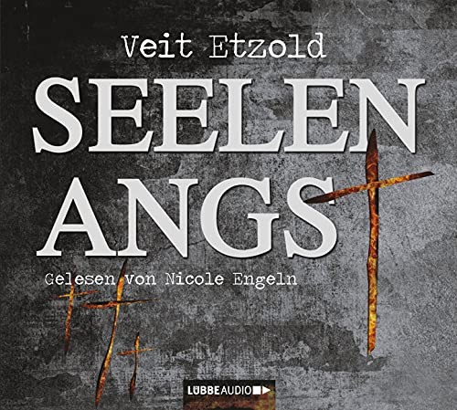 Veit Etzold: Seelenangst, 6 Audio-CDs. Hörbuch