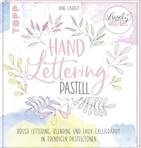 Monja Becker: Lovely Pastell. Handlettering Pastell