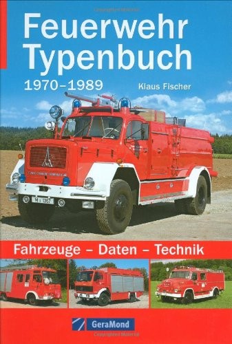 Klaus Fischer: Feuerwehr Typenbuch 1970-1989