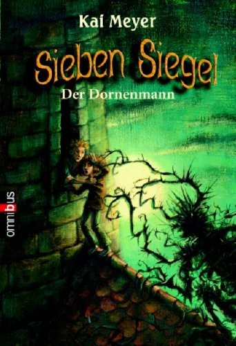Kai Meyer: Sieben Siegel - Der Dornenmann