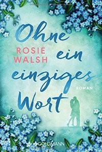 Rosie Walsh: Ohne ein einziges Wort