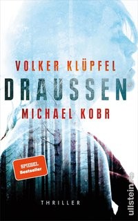 Klüpfel/ Kobr: Draussen. Thriller