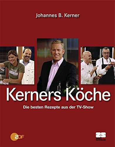 Johannes B. Kerner: Kerners Köche