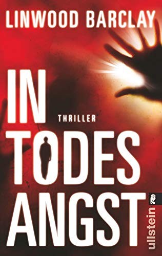 Linwood Barclay: In Todesangst. Thriller