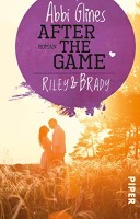 Abbi Glines: After the Game - Riley und Brady